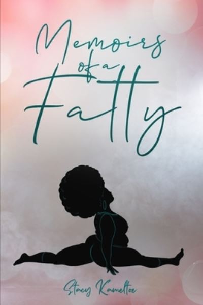 Cover for Stacy Kameltoe · Memoirs of A Fatty (Paperback Book) (2020)