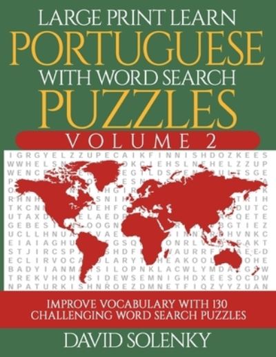 Cover for David Solenky · Large Print Learn Portuguese with Word Search Puzzles Volume 2 (Paperback Book) (2020)