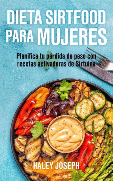 Cover for Haley Joseph · Dieta Sirtfood para mujeres (Paperback Book) (2020)