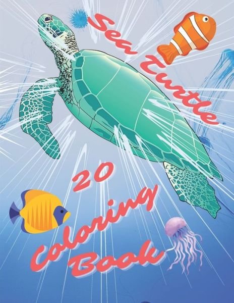 Sea Turtle Coloring Book: For Kids and Adults with Fun, Easy, and Stress-relief, Coloring Book For Grown-ups - I S Art - Boeken - Independently Published - 9798747119147 - 1 mei 2021
