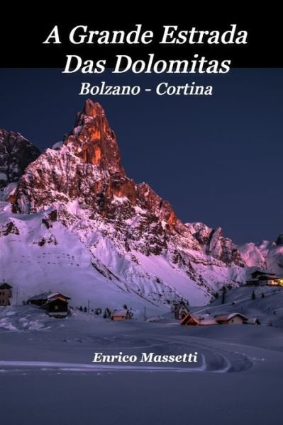 Cover for Enrico Massetti · A Grande Estrada Das Dolomitas Bolzano - Cortina (Taschenbuch) (2022)