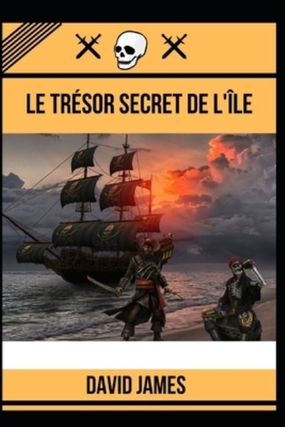 Cover for David James · Le Tresor Secret de l'Ile (Paperback Book) (2022)