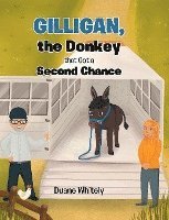 Cover for Whitely Duane Whitely · Gilligan, the Donkey that Got a Second Chance (Hardcover Book) (2022)