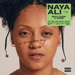 Cover for Naya Ali · We Did The Damn Thing (Clear Vinyl) (LP) (2025)