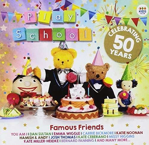 Play School: Famous Friends (celebrating 50 Years) - Various Artists - Musik - Emi Music - 0602547896148 - 12. august 2016