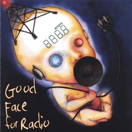 Cover for Good Face for Radio (CD) (2005)