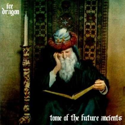 Cover for Ice Dragon · Tome of the Future Acients (CD) (2014)