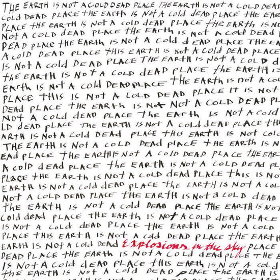 Explosions in the Sky · The Earth Is Not A Cold Dead Place (Coloured Vinyl) (LP) [Anniversary edition] (2023)