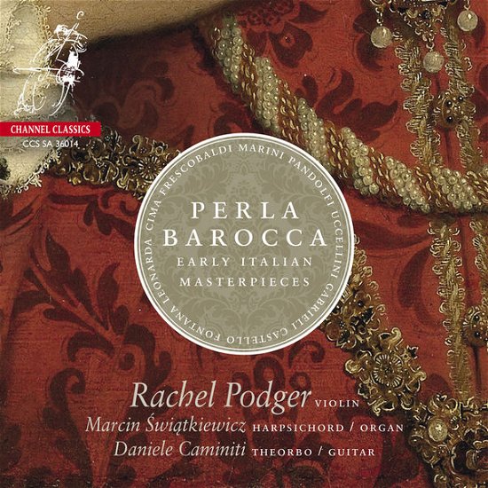 Cover for Rachel Podger · Perla Barocca:Early Italian Masterpieces (CD) (2014)