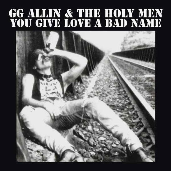Cover for Gg Allin · You Give Love a Bad Name (LP) (2025)