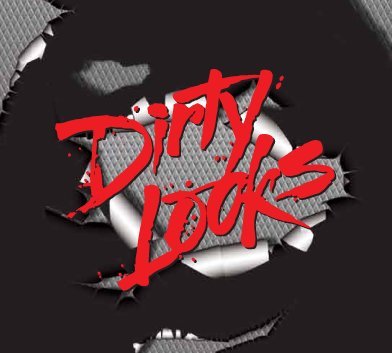 Cover for Dirty Looks (CD) (2010)