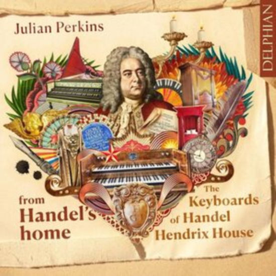 From Handels Home: The Keyboards Of Handel Hendrix House - Julian Perkins / Carole Cerasi - Musik - DELPHIAN RECORDS - 0801918343148 - 9. Februar 2024