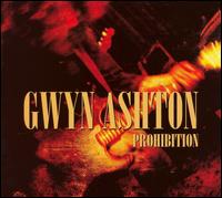 Gwyn Ashton - Prohibition - Gwyn Ashton - Musikk - RIVERSIDE REC. - 0828290000148 - 19. januar 2009