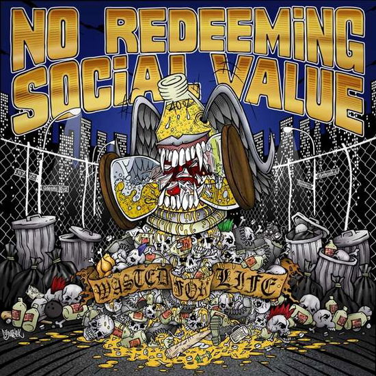 Wasted For Life - No Redeeming Social Value - Music - DEAD CITY - 0843563127148 - November 20, 2020