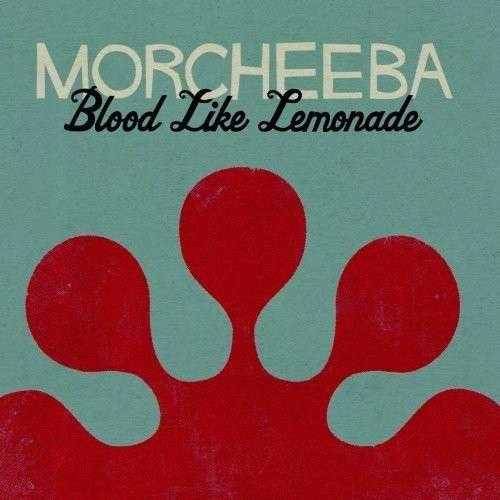 Cover for Morcheeba · Blood Like Lemonade (CD) [Digipak] (2010)