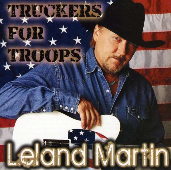 Cover for Leland Martin · Truckers for Troops (CD) (2009)