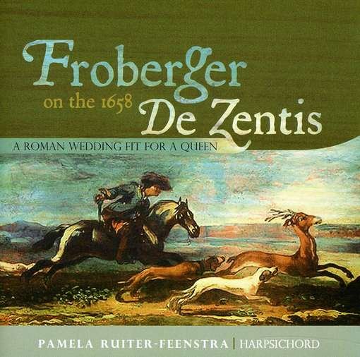 Cover for Pamela Ruiter-Feenstra · Froberger on the 1658 De Zentis (CD) (2011)