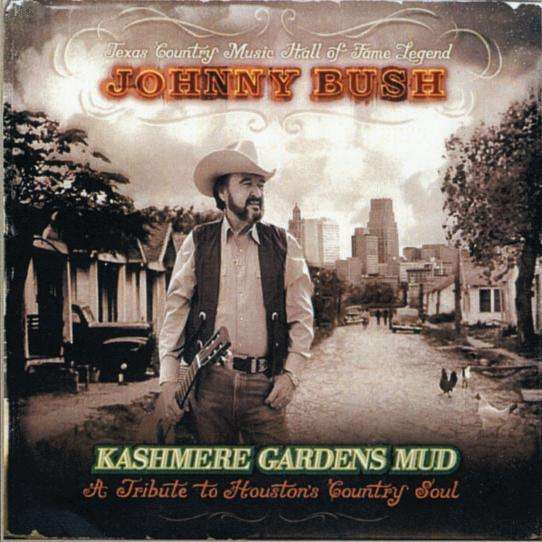 Cover for Johnny Bush · Kashmere Gardens Mud (CD) (1990)