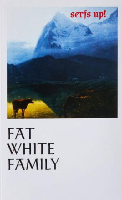 Cover for Fat White Family · Serfs Up! (Cassette) (2019)