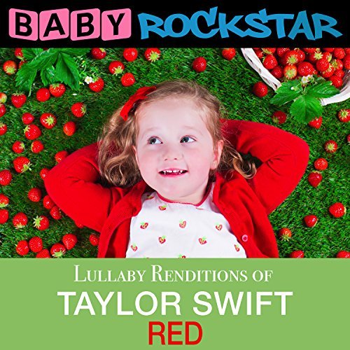 Cover for Baby Rockstar · Taylor Swift Red: Lullaby Renditions (CD) (2016)