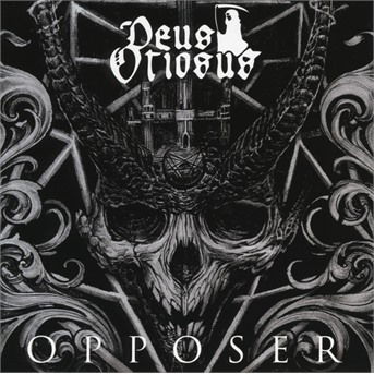 Opposer - Deus Otiosus - Musik - GREAT DANE RECORDS - 3663663002148 - 18 augusti 2017
