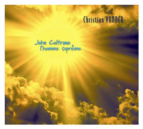 Cover for Christian Vander · John Coltrane: L'homme Supreme (CD) [Digipak] (2013)