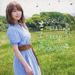 Cover for Iguchi Yuka · Hello to Dream (CD) [Japan Import edition] (2019)