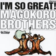 Cover for Magokoro Brothers · I`m So Great! (CD) [Japan Import edition] (2014)