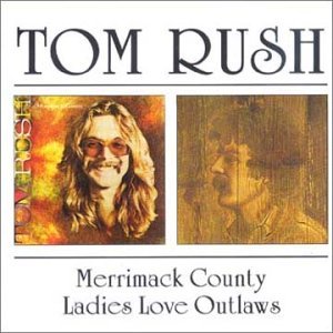 Cover for Tom Rush · Merrimack County / Ladies Love Outlaws (CD) (2001)