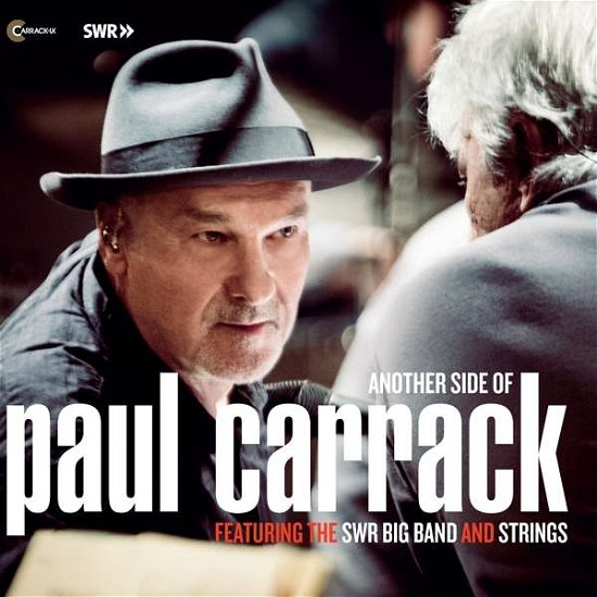 Another Side Of Paul Carrack Featuring The Swr Big Band And Strings - Paul Carrack - Musiikki - CARRACK UK - 5052442018148 - perjantai 2. lokakuuta 2020