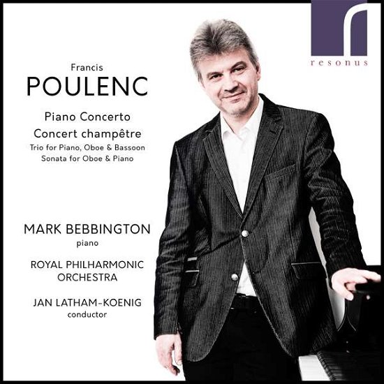 Francis Poulenc: Piano Concerto & Concert champetre - Bebbington / Rpo / Latham-koenig - Música - RESONUS CLASSICS - 5060262792148 - 6 de março de 2020