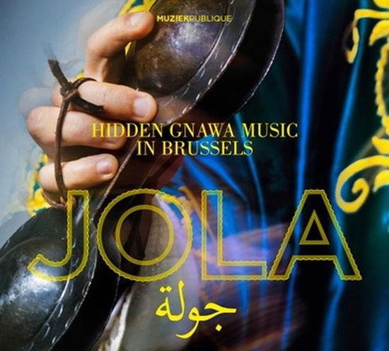 Cover for Jola · Hidden Gnawa Music In Brussels (CD) (2020)