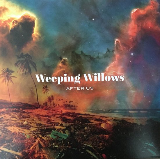 After Us - Weeping Willows - Muziek - RAZZIA - 7340090905148 - 22 maart 2019