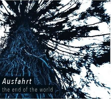 Ausfahrt · End Of The World (CD) (2021)