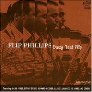 Cover for Flip Phillips · Crazy 'bout Flip - Complete Recordings Vol.I (CD) (1990)