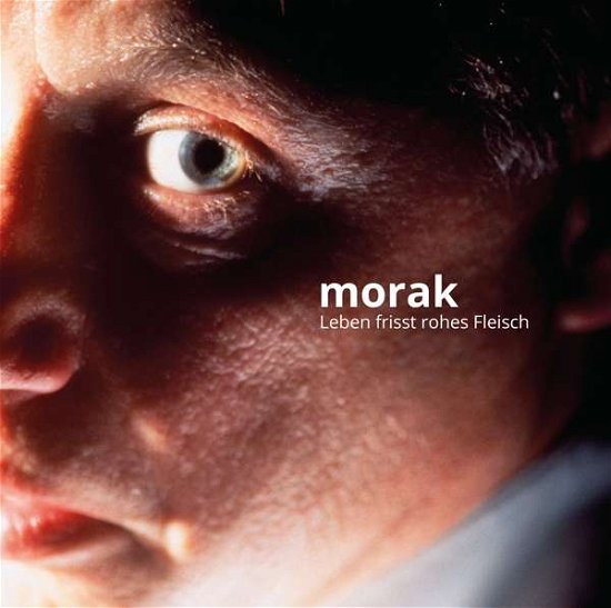 Cover for Morak · Leben Frisst Rohes Fleisch (CD) (2018)