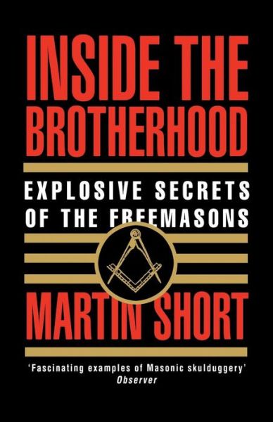 Cover for Martin Short · Inside the Brotherhood: Explosive Secrets of the Freemasons (Pocketbok) (2009)