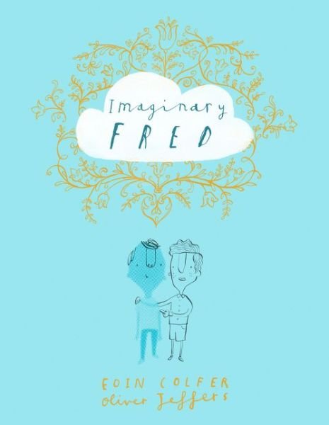 Cover for Eoin Colfer · Imaginary Fred (Hardcover bog) (2015)