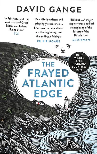 Cover for David Gange · The Frayed Atlantic Edge: A Historian’s Journey from Shetland to the Channel (Paperback Book) (2020)