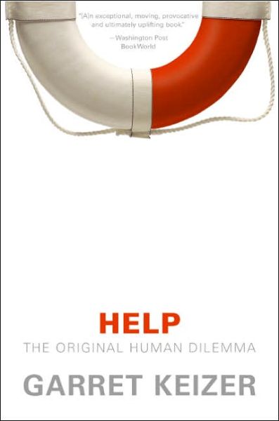 Cover for Garret Keizer · Help: The Original Human Dilemma (Paperback Book) [Reprint edition] (2019)