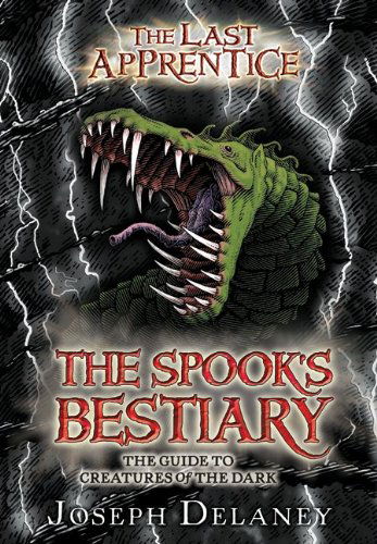 Cover for Joseph Delaney · The Last Apprentice: the Spook's Bestiary: the Guide to Creatures of the Dark (Hardcover Book) [Reprint edition] (2011)