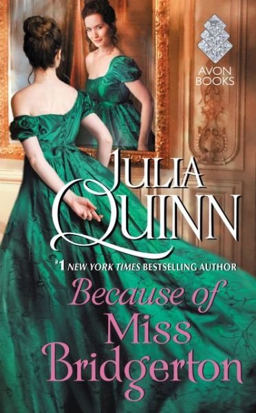 Cover for Julia Quinn · Because of Miss Bridgerton - A Bridgertons Prequel (Pocketbok) (2022)