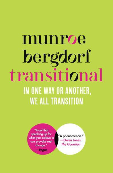 Cover for Munroe Bergdorf · Transitional: In One Way or Another, We All Transition (Hardcover Book) (2023)