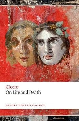 Cover for Cicero · On Life and Death - Oxford World's Classics (Paperback Bog) (2017)