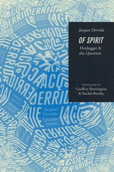 Cover for Derrida, Jacques (?cole Pratique des Hautes-?tudes en Sciences Sociales in Paris) · Of Spirit: Heidegger and the Question (Paperback Bog) (2017)