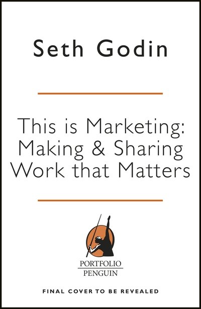 Cover for Seth Godin · This is Marketing: You Can’t Be Seen Until You Learn To See (Paperback Bog) (2018)