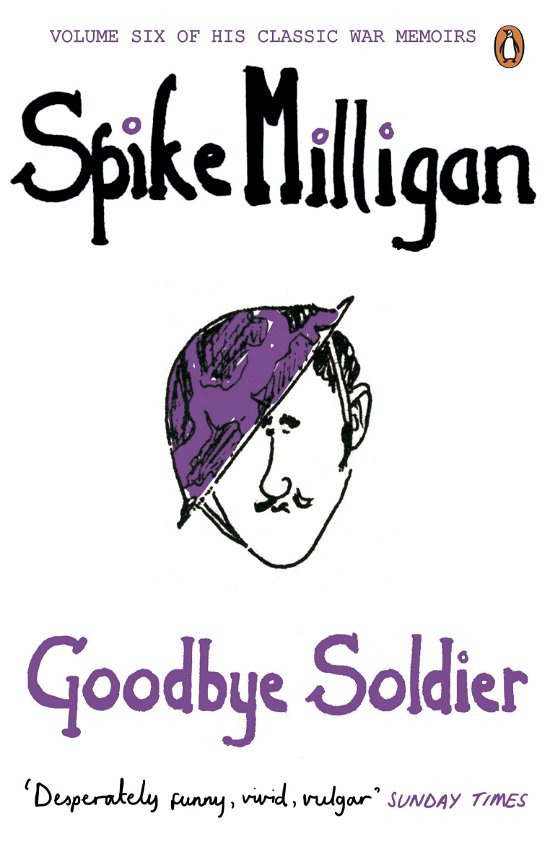 Cover for Spike Milligan · Goodbye Soldier - Spike Milligan War Memoirs (Paperback Book) (2012)
