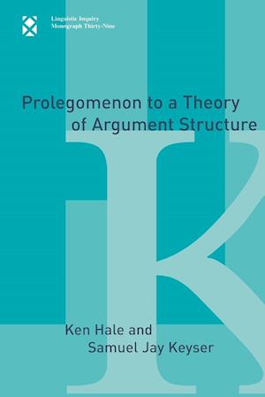 Prolegomenon to a theory of argument structure - Kenneth L. Hale - Outro - MIT Press - 9780262582148 - 11 de outubro de 2002