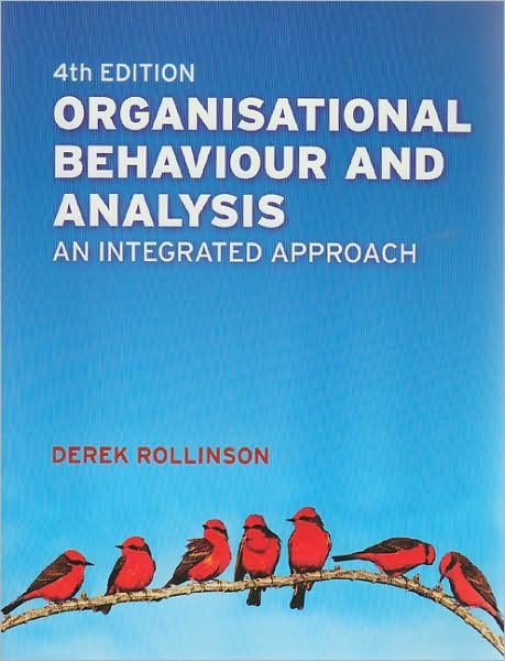 Organisational Behaviour and Analysis - Derek Rollinson - Kirjat - Pearson Education Limited - 9780273711148 - torstai 26. kesäkuuta 2008