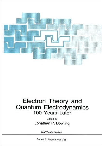 Cover for North Atlantic Treaty Organization · Electron Theory and Quantum Electrodynamics: 100 Years Later - NATO Science Series B (Innbunden bok) [1997 edition] (1997)